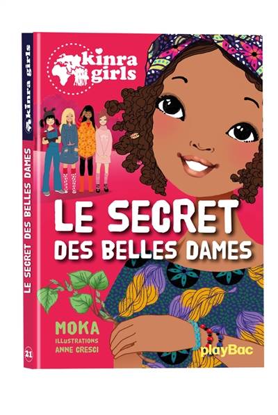 Kinra girls. Vol. 21. Le secret des belles dames | Moka, Anne Cresci