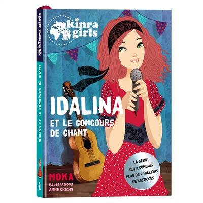 Kinra girls. Idalina et le concours de chant | Moka, Anne Cresci