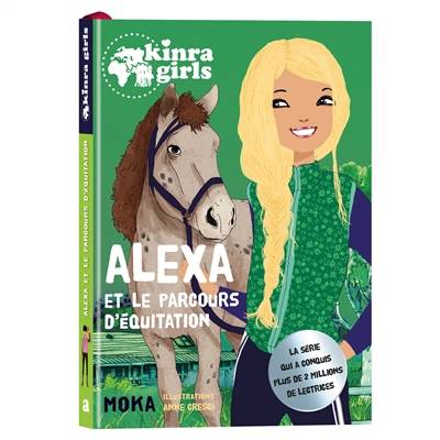 Kinra girls. Alexa et le parcours d'équitation | Moka, Anne Cresci