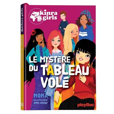 Kinra girls. Vol. 23. Le mystère du tableau volé | Moka, Anne Cresci