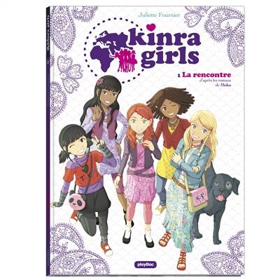 Kinra girls. Vol. 1. La rencontre | Juliette Fournier, Moka