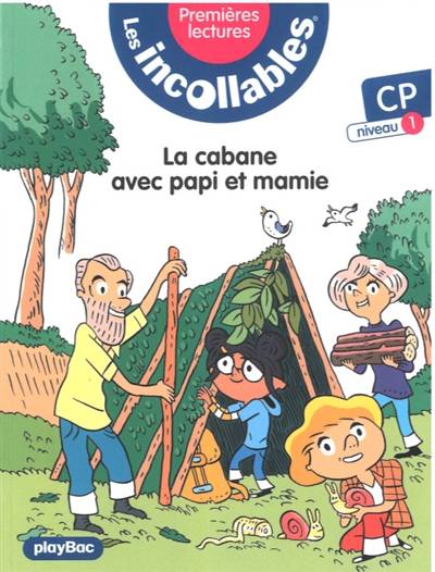 Les incollables : premières lectures. Vol. 14. La cabane avec papi et mamie : CP, niveau 1 | Marie Fouquet, Laurent Audouin