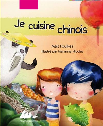 Je cuisine chinois | Mait Foulkes, Marianne Nicolas