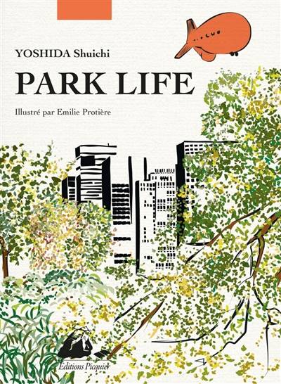 Park life | Shuichi Yoshida, Emilie Protiere, Gerard Siary, Mieko Nakajima-Siary