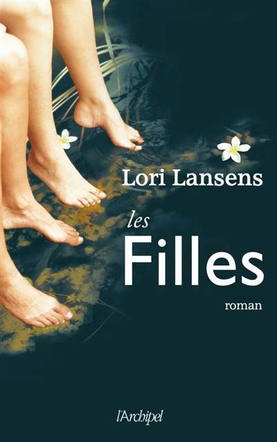 Les filles | Lori Lansens, Lori Saint-Martin, Paul Gagne