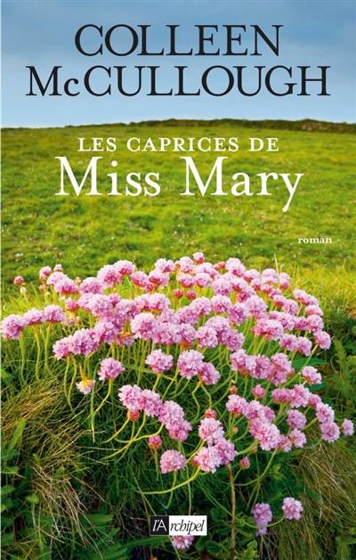 Les caprices de miss Mary | Colleen McCullough, Céline Véron Voetelink