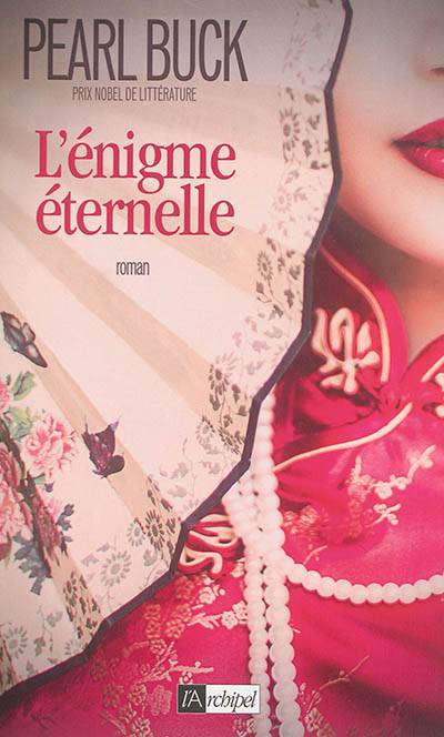 L'énigme éternelle | Pearl Sydenstricker Buck, Edgar Walsh, Philippe Vigneron