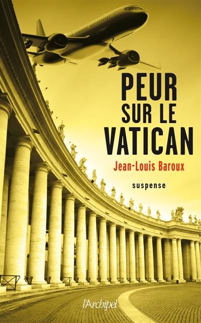 Peur sur le Vatican | Jean-Louis Baroux