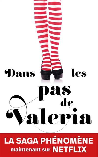 La saga Valeria. Vol. 1. Dans les pas de Valeria | Elisabet Benavent, Martine Desoille