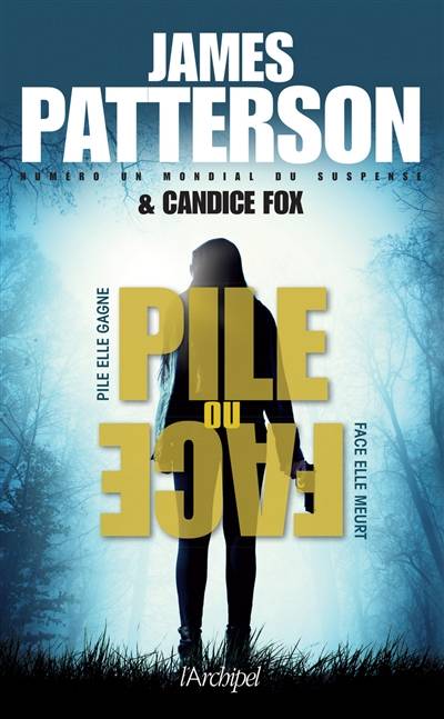 Pile ou face | James Patterson, Candice Fox, Sebastian Danchin