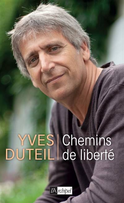 Chemins de liberté | Yves Duteil