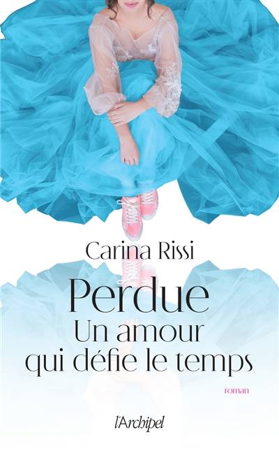 Perdue : un amour qui défie le temps | Carina Rissi, Lorena Lamin