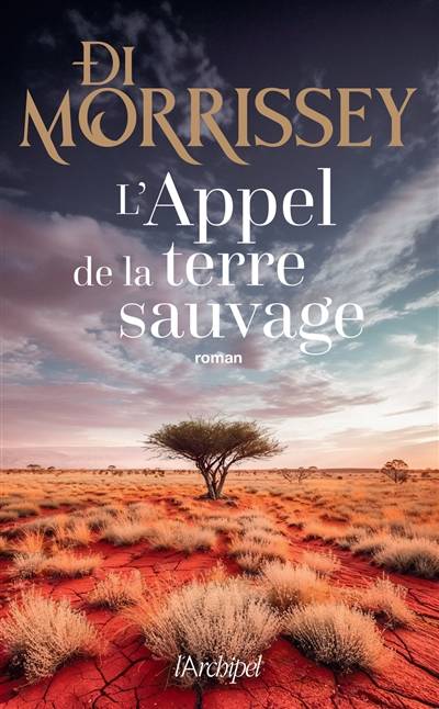 L'appel de la terre sauvage | Di Morrissey, Penny Lewis