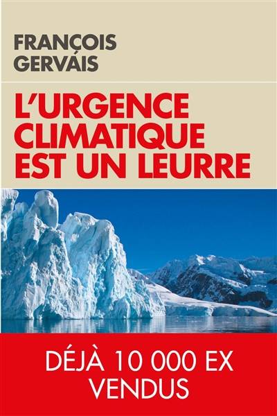 L'urgence climatique est un leurre | Francois Gervais