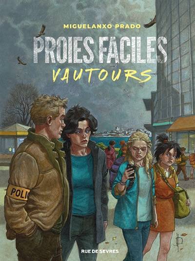 Proies faciles. Vol. 2. Vautours | Miguelanxo Prado, Eloise de La Maison