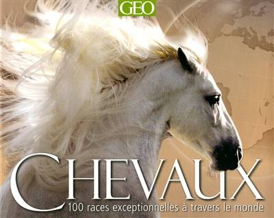 Chevaux : 100 races exceptionnelles à travers le monde | Moira C. Harris, Nicola Jane Swinney