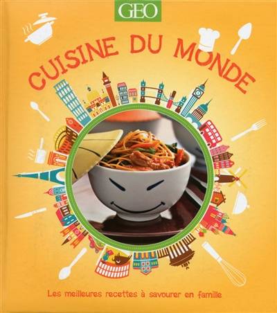 Cuisine du monde : les meilleures recettes à savourer en famille | 