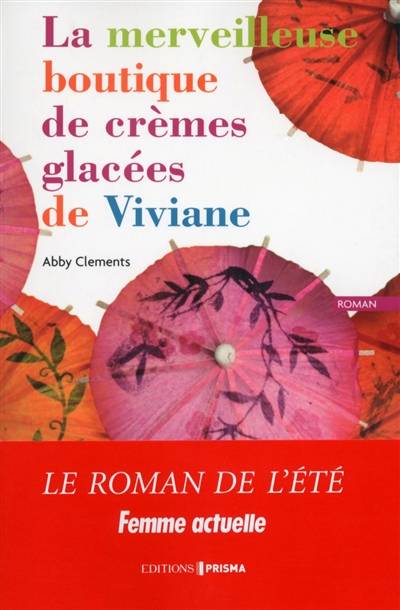 La merveilleuse boutique de crèmes glacées de Viviane | Abby Clements