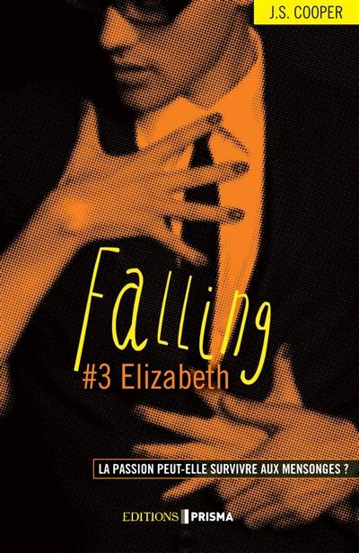 Falling. Vol. 3. Elizabeth | J.S. Cooper, Anne Rémond