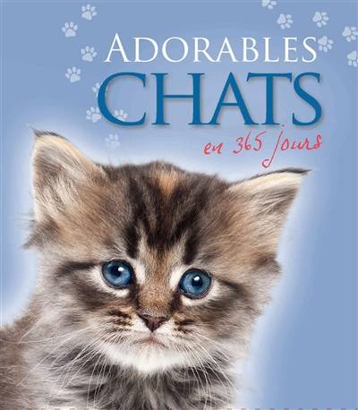 Adorables chats en 365 jours | Valeria Manferto De Fabianis, Caterina Di Trana Gromis, Cecile Breffort