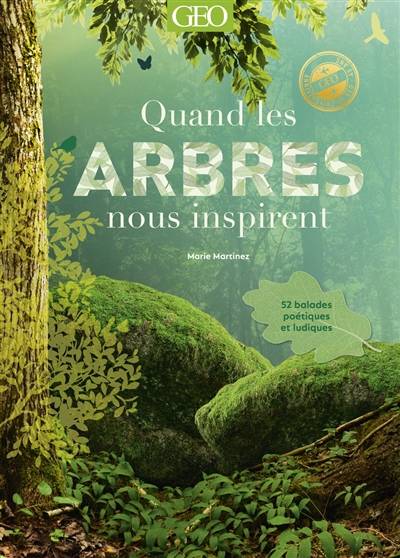 Quand les arbres nous inspirent : 52 balades poétiques et ludiques | Marie Martinez