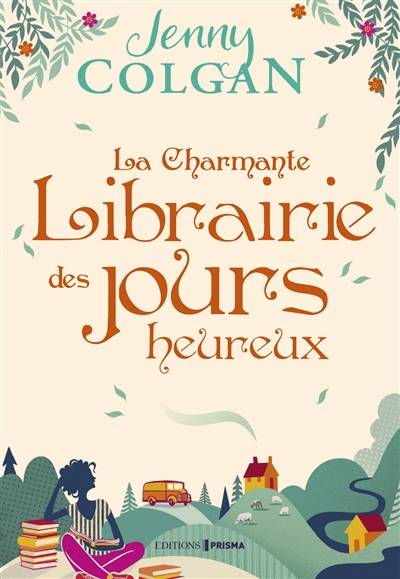 La charmante librairie des jours heureux | Jenny Colgan, Laure Motet