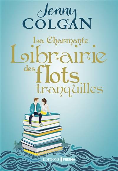 La charmante librairie des flots tranquilles | Jenny Colgan, Laure Motet