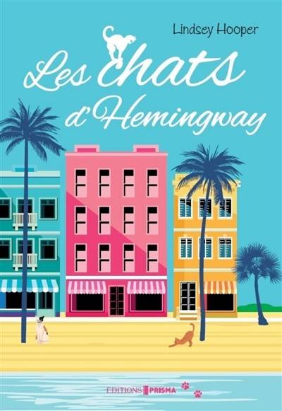 Les chats d'Hemingway | Lindsey Hooper, Eve Vila, Sylvie Del Cotto