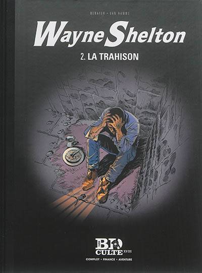 Wayne Shelton. Vol. 2. La trahison | Christian Denayer, Jean Van Hamme, Bertrand Denoulet