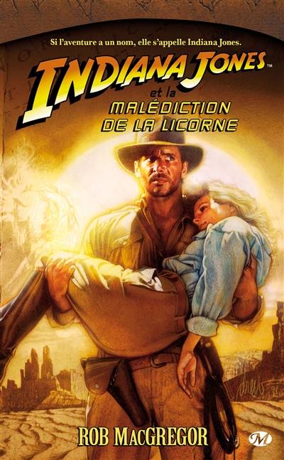 Indiana Jones. Vol. 5. Indiana Jones et la malédiction de la licorne | Rob MacGregor, Thierry Arson