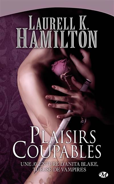 Une aventure d'Anita Blake, tueuse de vampires. Vol. 1. Plaisirs coupables | Laurell K. Hamilton, Isabelle Troin