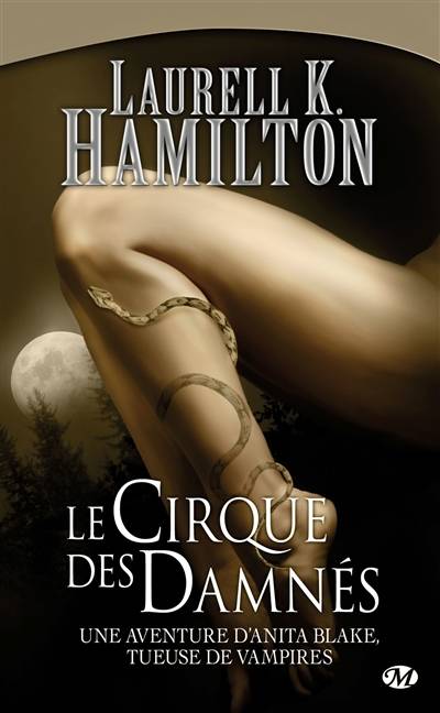 Une aventure d'Anita Blake, tueuse de vampires. Vol. 3. Le cirque des damnés | Laurell K. Hamilton, Isabelle Troin