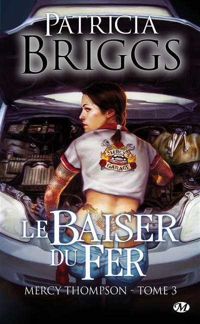 Mercy Thompson. Vol. 3. Le baiser du fer | Patricia Briggs, Lorène Lenoir