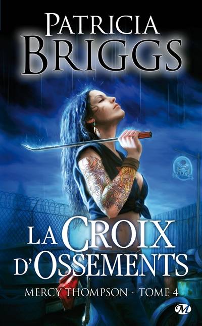 Mercy Thompson. Vol. 4. La croix d'ossements | Patricia Briggs, Lorène Lenoir