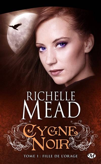 Cygne noir. Vol. 1. Fille de l'orage | Richelle Mead, Lionel Evrard