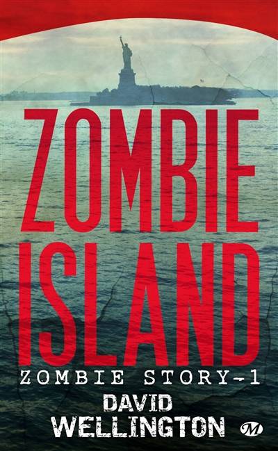 Zombie story. Vol. 1. Zombie island | David Wellington, François Truchaud