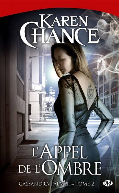 Cassandra Palmer. Vol. 2. L'appel de l'ombre | Karen Chance, Marie-Aude Matignon