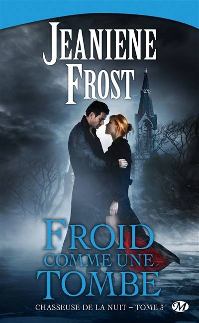 Chasseuse de la nuit. Vol. 3. Froid comme une tombe | Jeaniene Frost