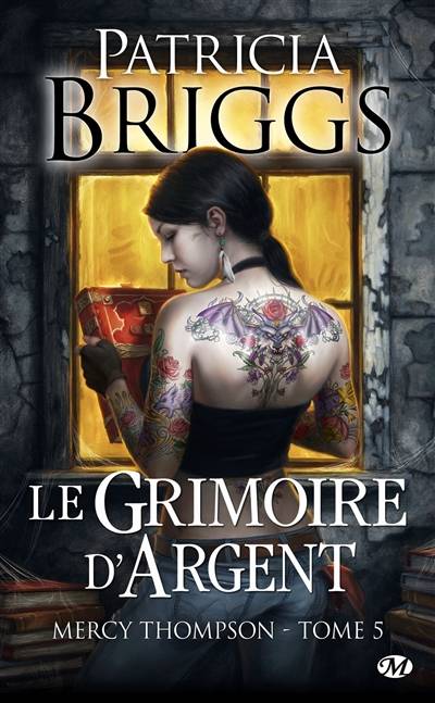 Mercy Thompson. Vol. 5. Le grimoire d'argent | Patricia Briggs, Lorène Lenoir