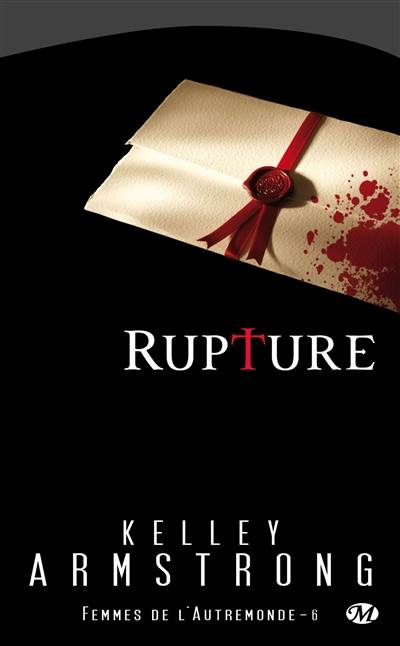 Femmes de l'Autremonde. Vol. 6. Rupture | Kelley Armstrong, Isabelle Pernot