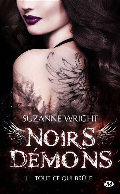 Noirs démons. Vol. 1. Tout ce qui brûle | Suzanne Wright, Jocelyne Bourbonnière