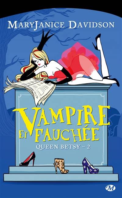 Queen Betsy. Vol. 2. Vampire et fauchée | MaryJanice Davidson