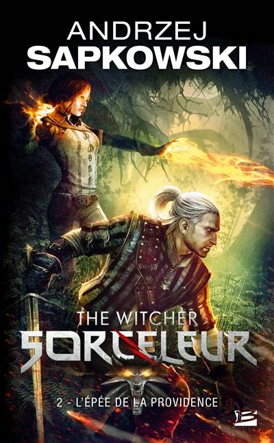 Sorceleur. Vol. 2. L'épée de la providence. The witcher. Vol. 2. L'épée de la providence | Andrzej Sapkowski, Alexandre Dayet