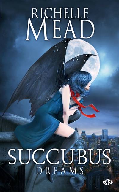 Succubus. Vol. 3. Succubus dreams | Richelle Mead, Benoît Domis