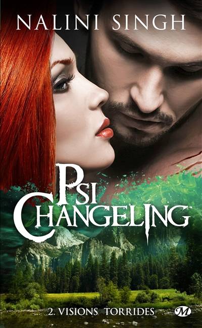 Psi-changeling. Vol. 2. Visions torrides | Nalini Singh, Claire Jouanneau