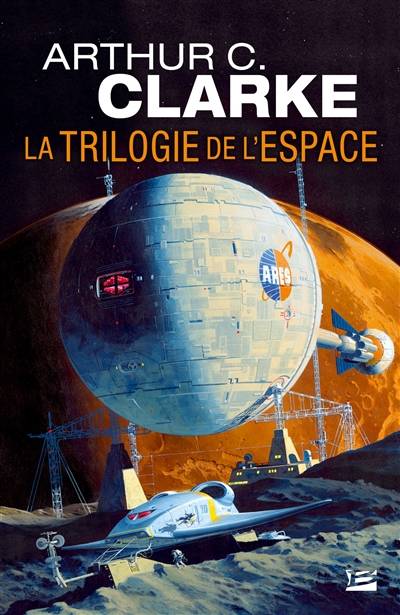 La trilogie de l'espace : intégrale | Arthur C. Clarke, André Jager, Jean-Gaston Vandel, Gisèle Bernier