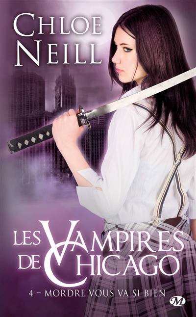 Les vampires de Chicago. Vol. 4. Mordre vous va si bien | Chloe Neill, Sophie Barthélémy