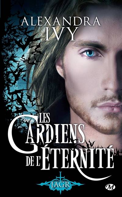 Les gardiens de l'éternité. Vol. 5. Jagr | Alexandra Ivy, Hélène Assens