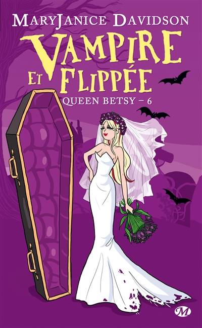 Queen Betsy. Vol. 6. Vampire et flippée | MaryJanice Davidson, Cécile Tasson