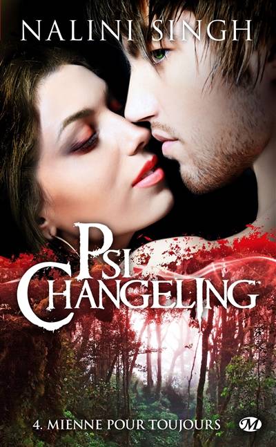 Psi-changeling. Vol. 4. Mienne pour toujours | Nalini Singh, Clémentine Curie